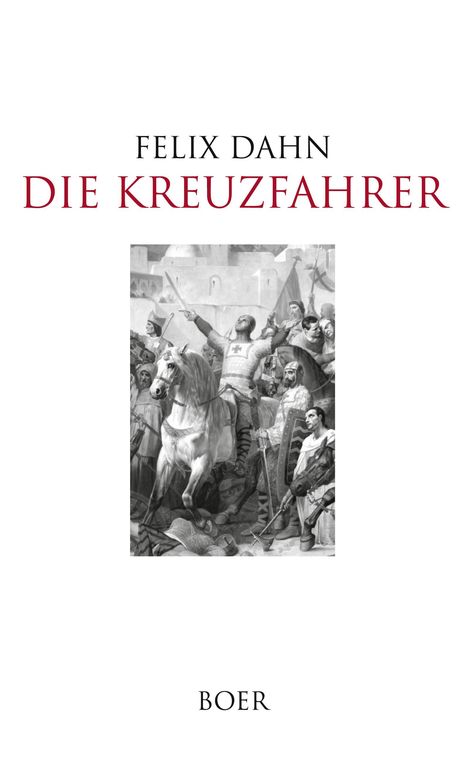 Felix Dahn: Die Kreuzfahrer, Buch