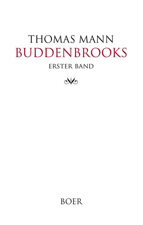 "THOMAS MANN BUDDENBROOKS ERSTER BAND" in stilvollen Buchstaben. Unten mittig "BOER". Elegantes, einfaches Design.