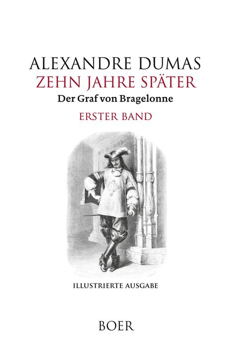 Alexandre Dumas: Zehn Jahre später oder Der Graf von Bragelonne Band 1, Buch