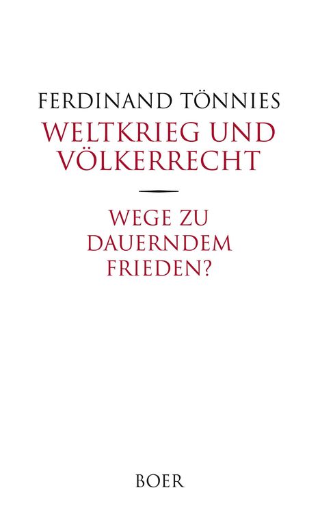 Ferdinand Tönnies: Weltkrieg und Völkerrecht - Wege zu dauerndem Frieden?, Buch