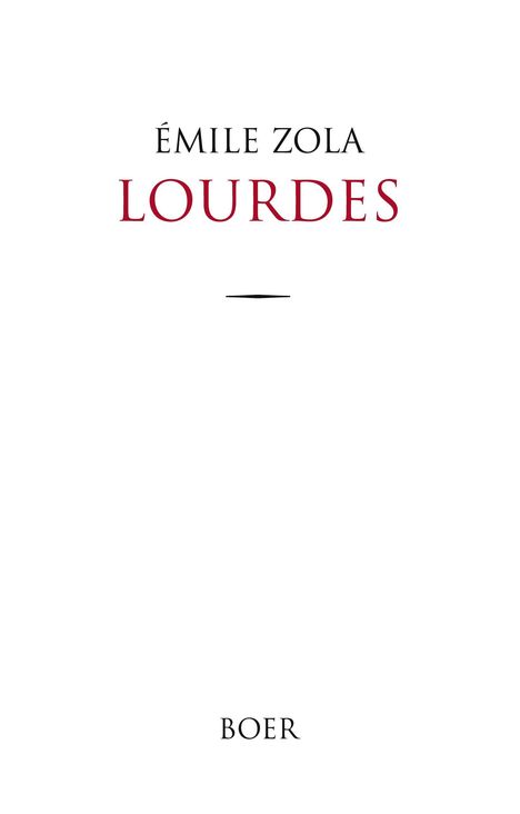 Émile Zola: Lourdes, Buch