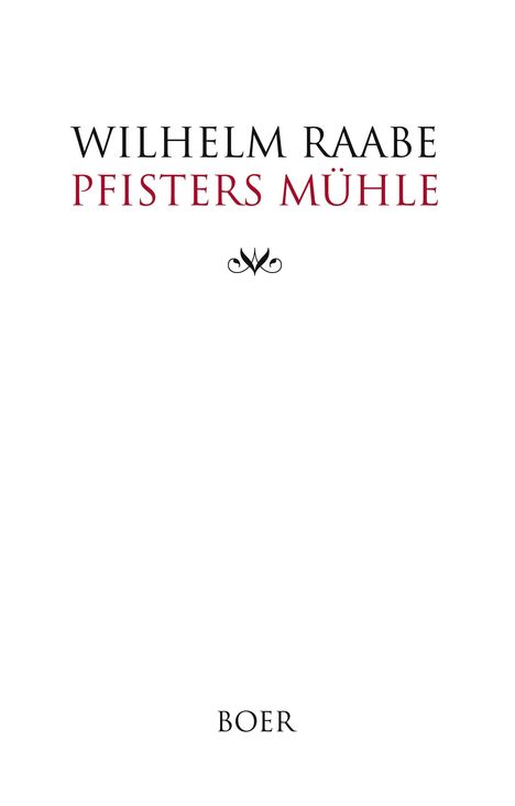 Wilhelm Raabe: Pfisters Mühle, Buch