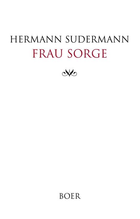 Hermann Sudermann: Frau Sorge, Buch