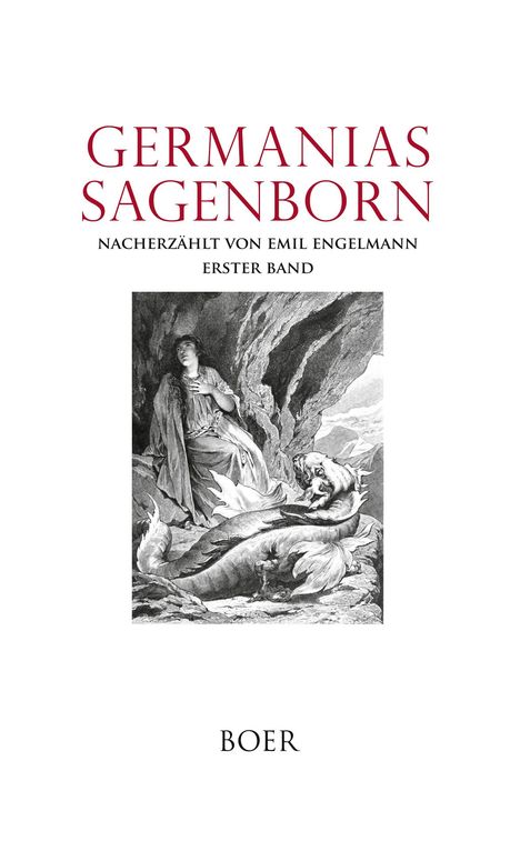 Emil Engelmann: Germanias Sagenborn Band 1, Buch