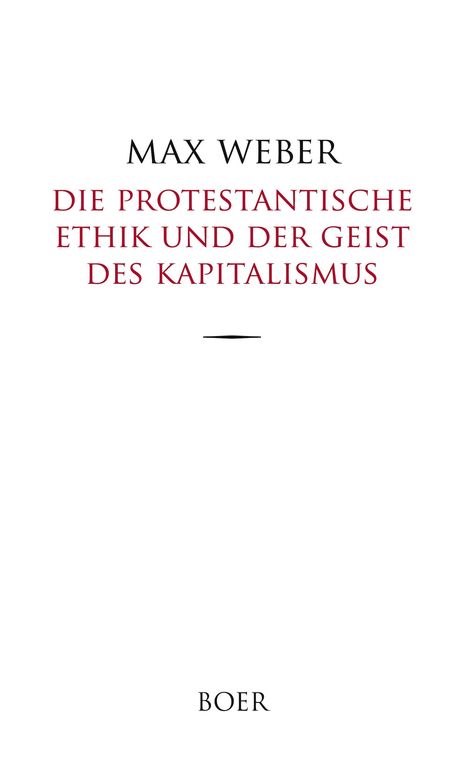 Große schwarze Schrift: "MAX WEBER". Darunter rot: "DIE PROTESTANTISCHE ETHIK UND DER GEIST DES KAPITALISMUS". Unten: "BOER".