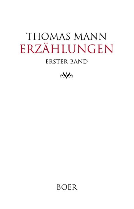Text: "THOMAS MANN ERZÄHLUNGEN ERSTER BAND BOER". Weiße Seite mit einem verzierten Symbol darunter.