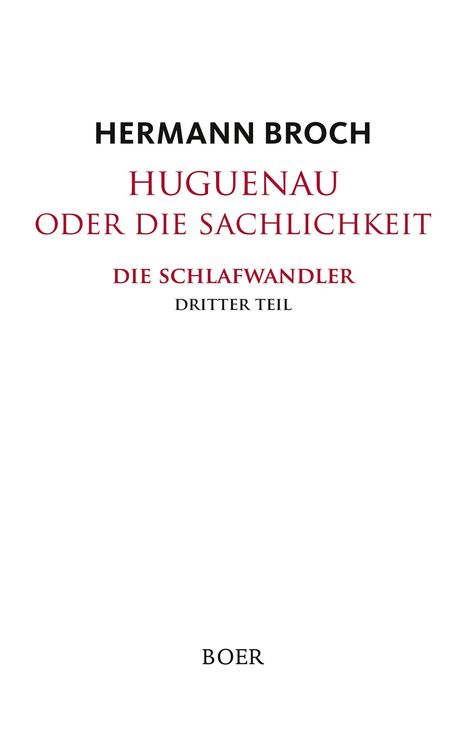 HERMANN BROCH, HUGUENAU ODER DIE SACHLICHKEIT, DIE SCHLAFWANDLER, DRITTER TEIL. Unten steht der Name "BOER".