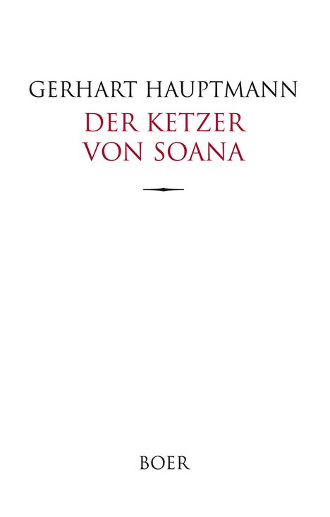 Buchtitel: "Der Ketzer von Soana" von Gerhart Hauptmann, Verlag: BOER. Weißes Cover mit schlichtem Design.