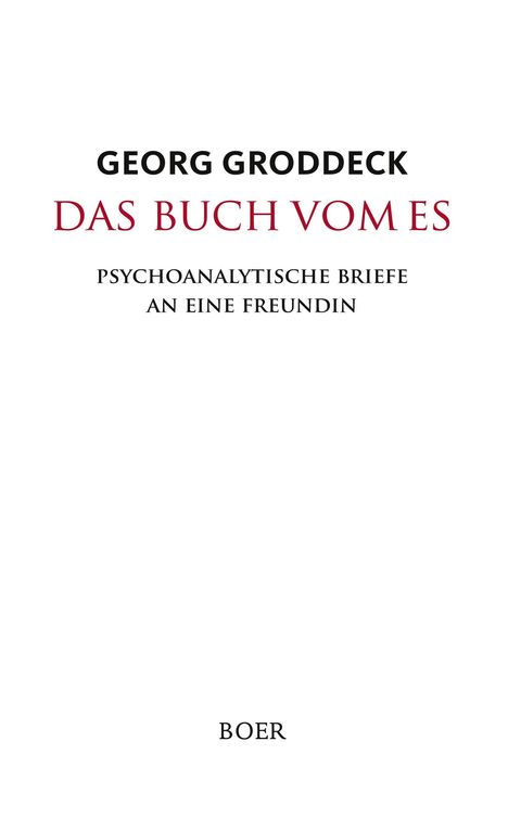 Text: "Georg Groddeck Das Buch vom Es Psychoanalytische Briefe an eine Freundin BOER." Weiße Seite mit minimalistischer Gestaltung.