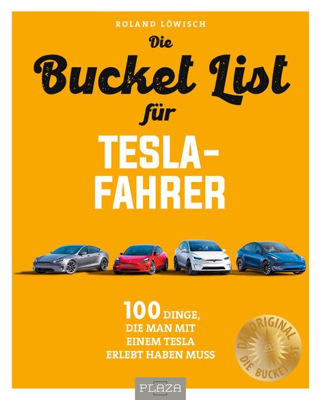 "Die Bucket List für Tesla-Fahrer. 100 Dinge, die man mit einem Tesla erlebt haben muss." Vier farbige Teslas in einer Reihe.