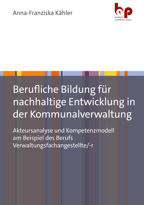 Anna-Franziska Kähler: Berufliche Bildung für nachhaltige Entwicklung in der Kommunalverwaltung, Buch