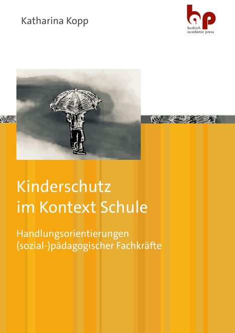 "Kinderschutz im Kontext Schule", Illustration eines Kindes mit Regenschirm, Logo "bp budrich academic press".