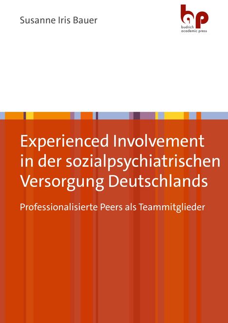 Susanne Iris Bauer: Experienced Involvement in der sozialpsychiatrischen Versorgung Deutschlands, Buch