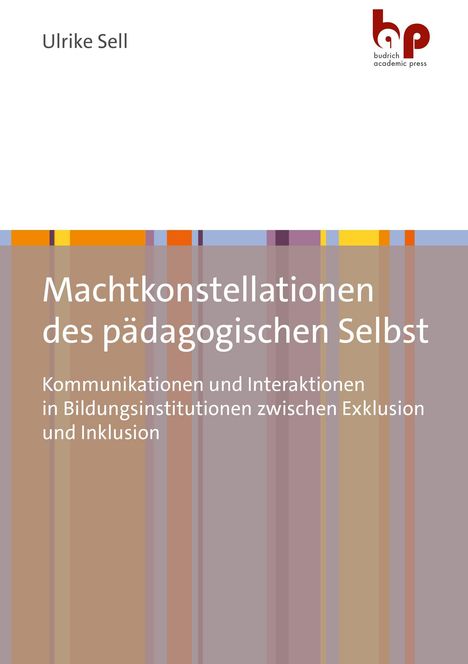 Oberer Text: Ulrike Sell. Mittig: Machkonstellationen des pädagogischen Selbst. Untere Farben, rechts Logo von budrich academic press.
