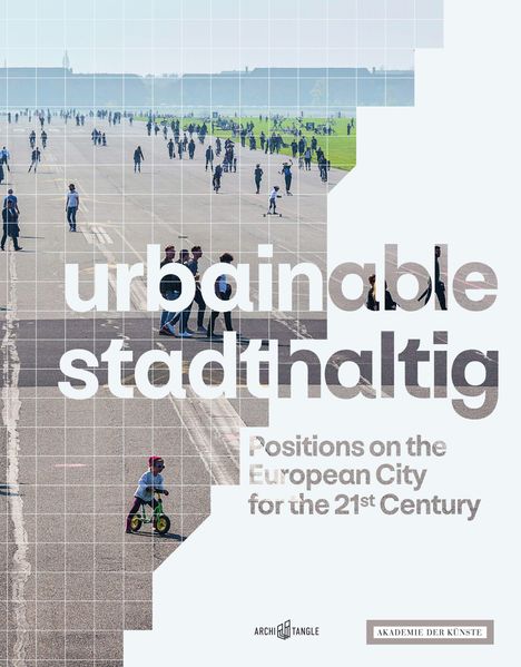 Arno Brandlhuber: Brandlhuber, A: urbainable/stadthaltig - Positions on the E, Buch