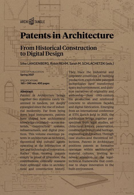 "Patents in Architecture: From Historical Construction to Digital Design" ist der Titel. Illustration mit Bauplänen.