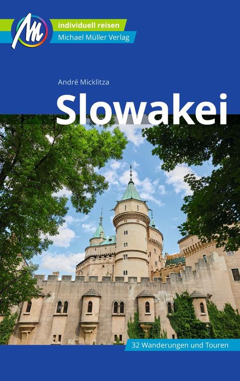 André Micklitza: Slowakei Reiseführer Michael Müller Verlag, Buch