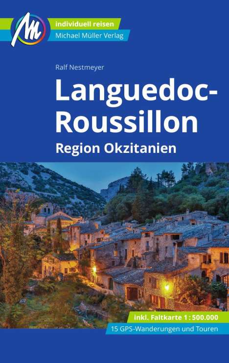 Ralf Nestmeyer: Languedoc-Roussillon Reiseführer Michael Müller Verlag, Buch