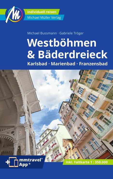 Michael Bussmann: MICHAEL MÜLLER REISEFÜHRER Westböhmen &amp; Bäderdreieck, Buch