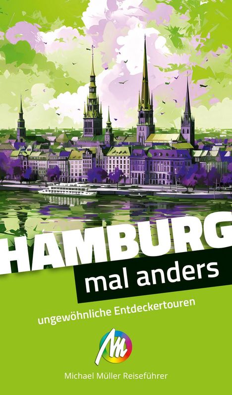 Matthias Kröner: Hamburg - mal anders ungewöhnliche Entdeckertouren, Buch