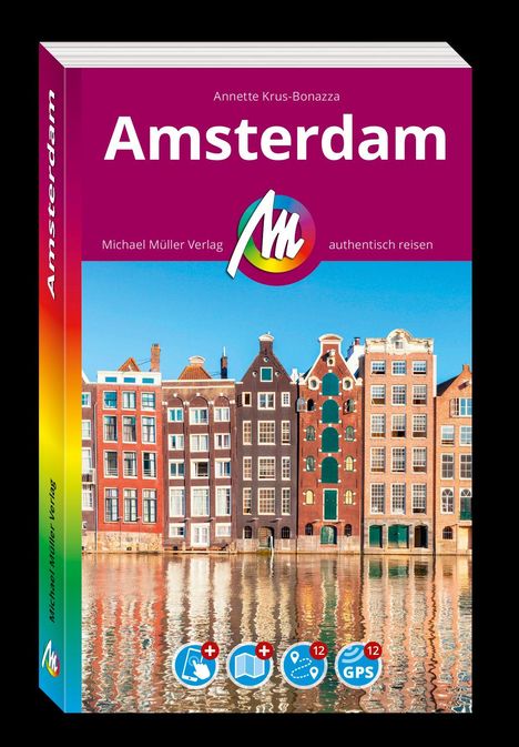 „Amsterdam“, „Annette Krus-Bonazza“, „Michael Müller Verlag“, „authentisch reisen“. Illustration von Grachtenhäusern.