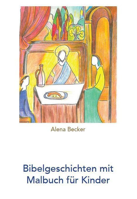 Alena Becker: Becker, A: Bibelgeschichten mit Malbuch für Kinder, Buch