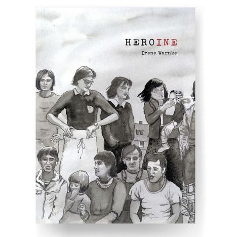 Irene Warnke: Heroine, Buch