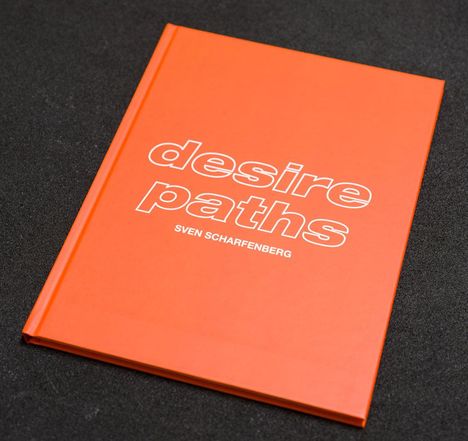 Sven Scharfenberg: desire paths, Buch