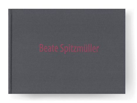 Beate Spitzmüller: Beate Spitzmüller, Buch