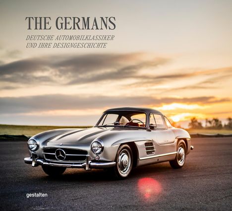 The Germans - Deutsche Automobilklassiker und ihre Designgeschichte, Buch