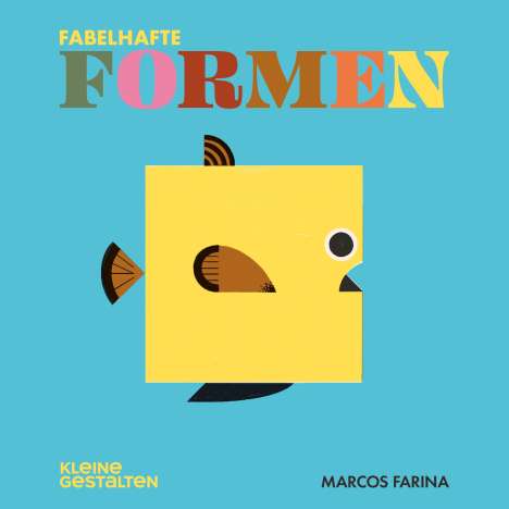 Marcos Farina: Fabelhafte Formen, Buch