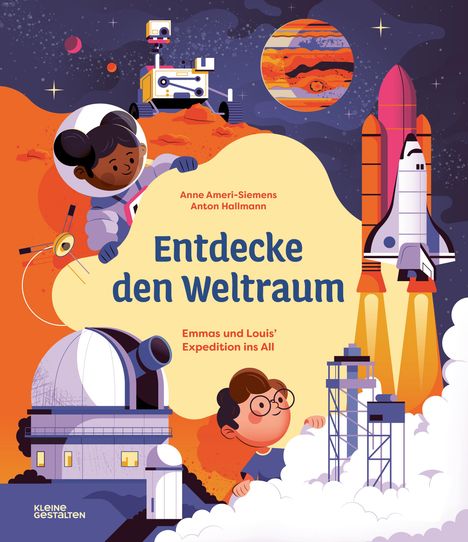 Anne Ameri-Siemens: Entdecke den Weltraum, Buch