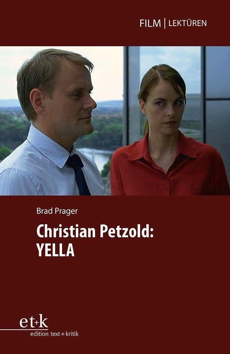 Brad Prager: Christian Petzold: Yella, Buch