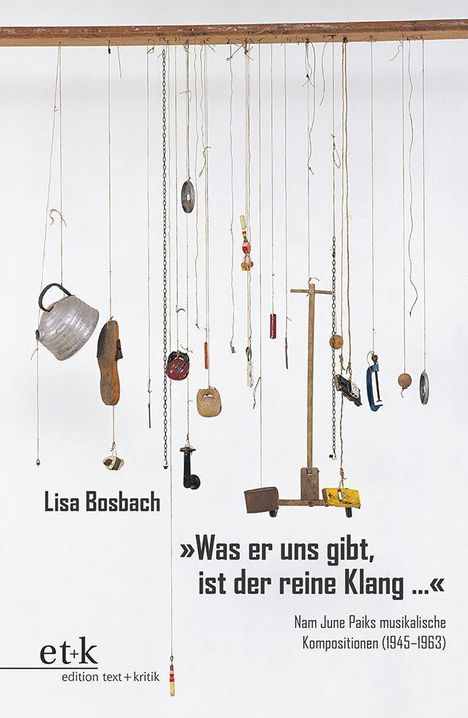 Lisa Bosbach: "Was er uns gibt, ist der reine Klang ...", Buch