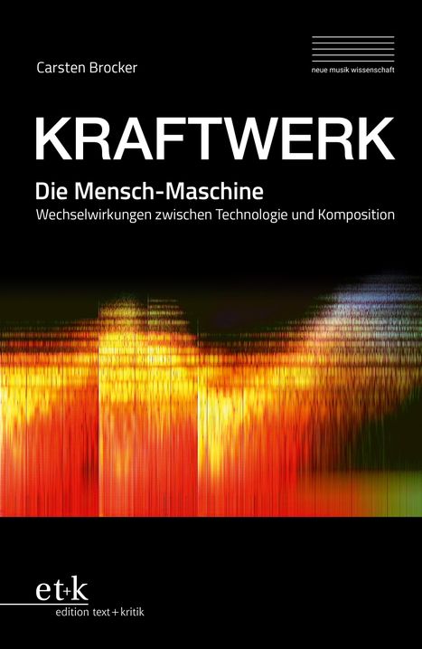 Carsten Brocker: KRAFTWERK. Die Mensch-Maschine, Buch