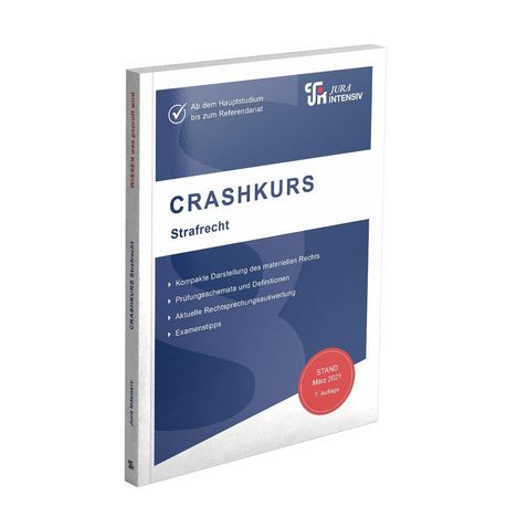 „CRASHKURS Strafrecht“; Kompakte Darstellung, Prüfungsschemata, Rechtsprechungsauswertung, Examenstipps; Stand März 2021.
