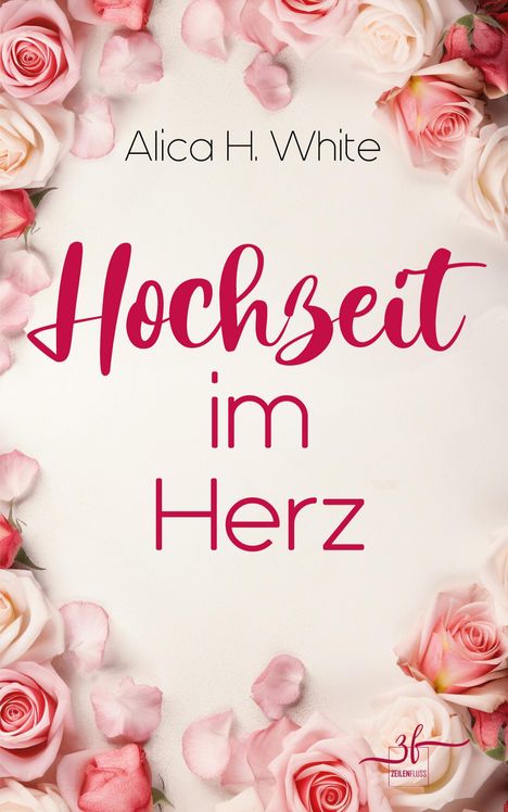 Alica H. White: Hochzeit im Herz, Buch