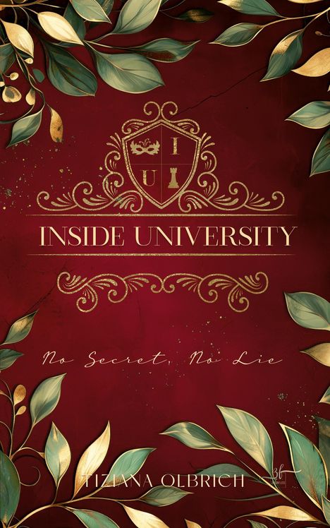 Tiziana Olbrich: Inside University: No Secret, No Lie, Buch