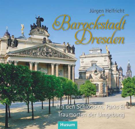 Jürgen Helfricht: Barockstadt Dresden, Buch