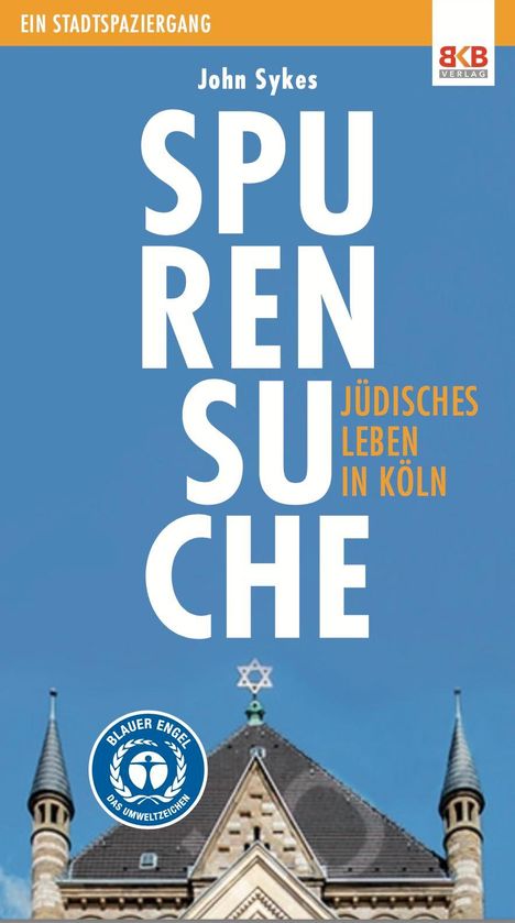 John Sykes: Spurensuche - Jüdisches Leben in Köln, Buch