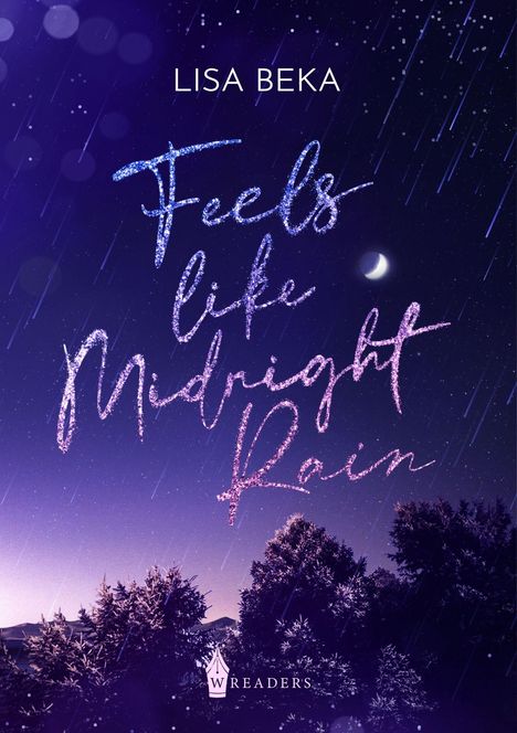Text: „Lisa Beka: Feels like Midnight Rain“. Logo: Wreaders. Dunkler Himmel, Regen, Halbmond, silhouettierte Bäume.