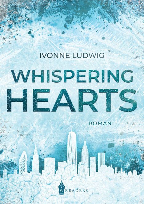 Text: "IVONNE LUDWIG WHISPERING HEARTS ROMAN." Illustration: Stadt-Silhouette vor eisigem Hintergrund.