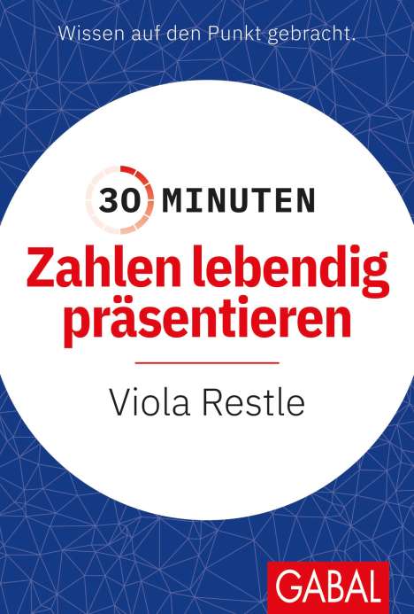 Viola Restle: 30 Minuten Zahlen lebendig präsentieren, Buch