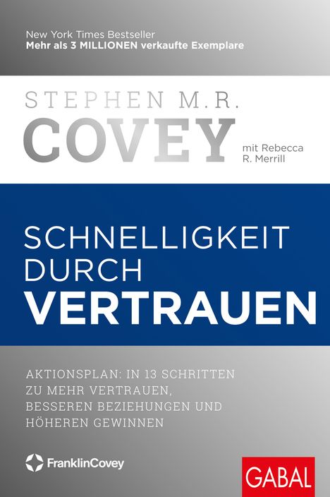 Stephen M. R. Covey: Schnelligkeit durch Vertrauen, Buch