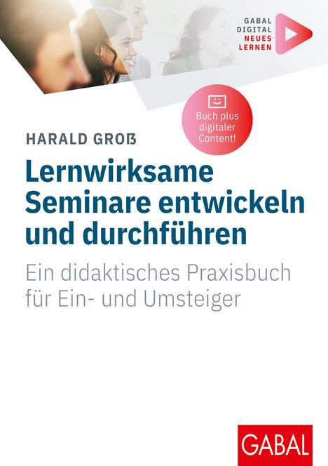 Harald Groß: Lernwirksame Seminare entwickeln und durchführen, Buch