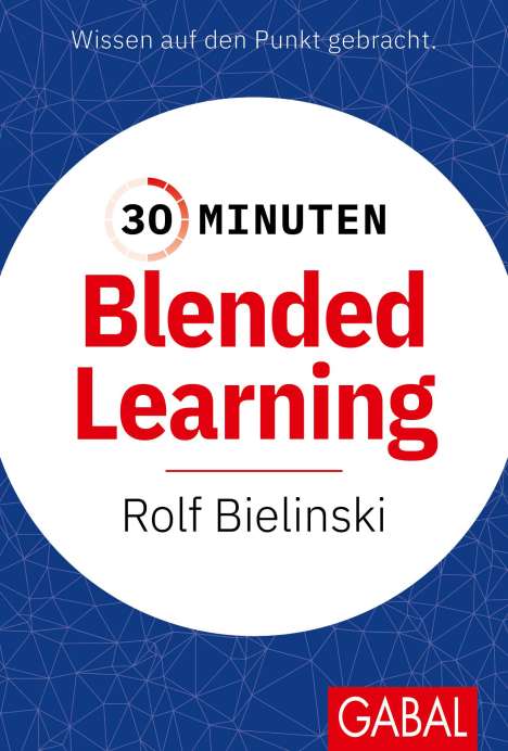 Rolf Bielinski: 30 Minuten Blended Learning, Buch