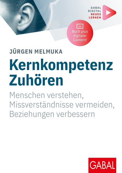 Jürgen Melmuka: Kernkompetenz Zuhören, Buch