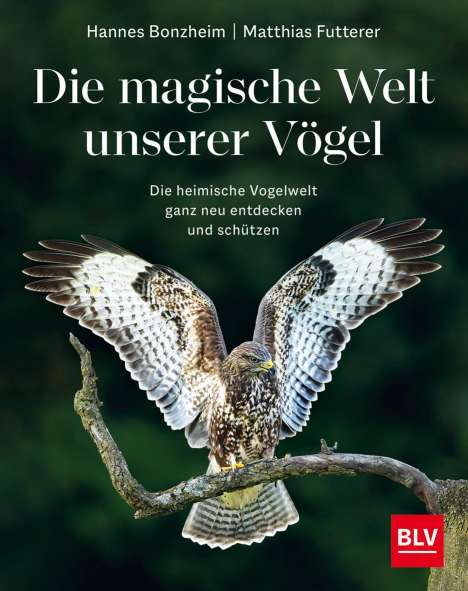 Hannes Bonzheim: Die magische Welt unserer Vögel, Buch