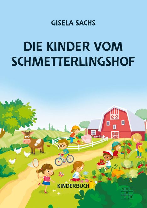 Gisela Sachs: Die Kinder vom Schmetterlingshof, Buch