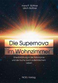 Hans-P. Büttner: Büttner, H: Supernova im Wohnzimmer, Buch